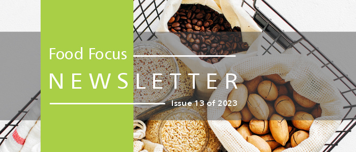 Food Focus Newsletter 13 of 2023